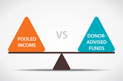 Pooled Income Versus Donor-Advised Funds